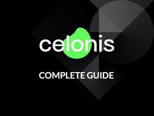 Celonis Process Mining Complete Guide