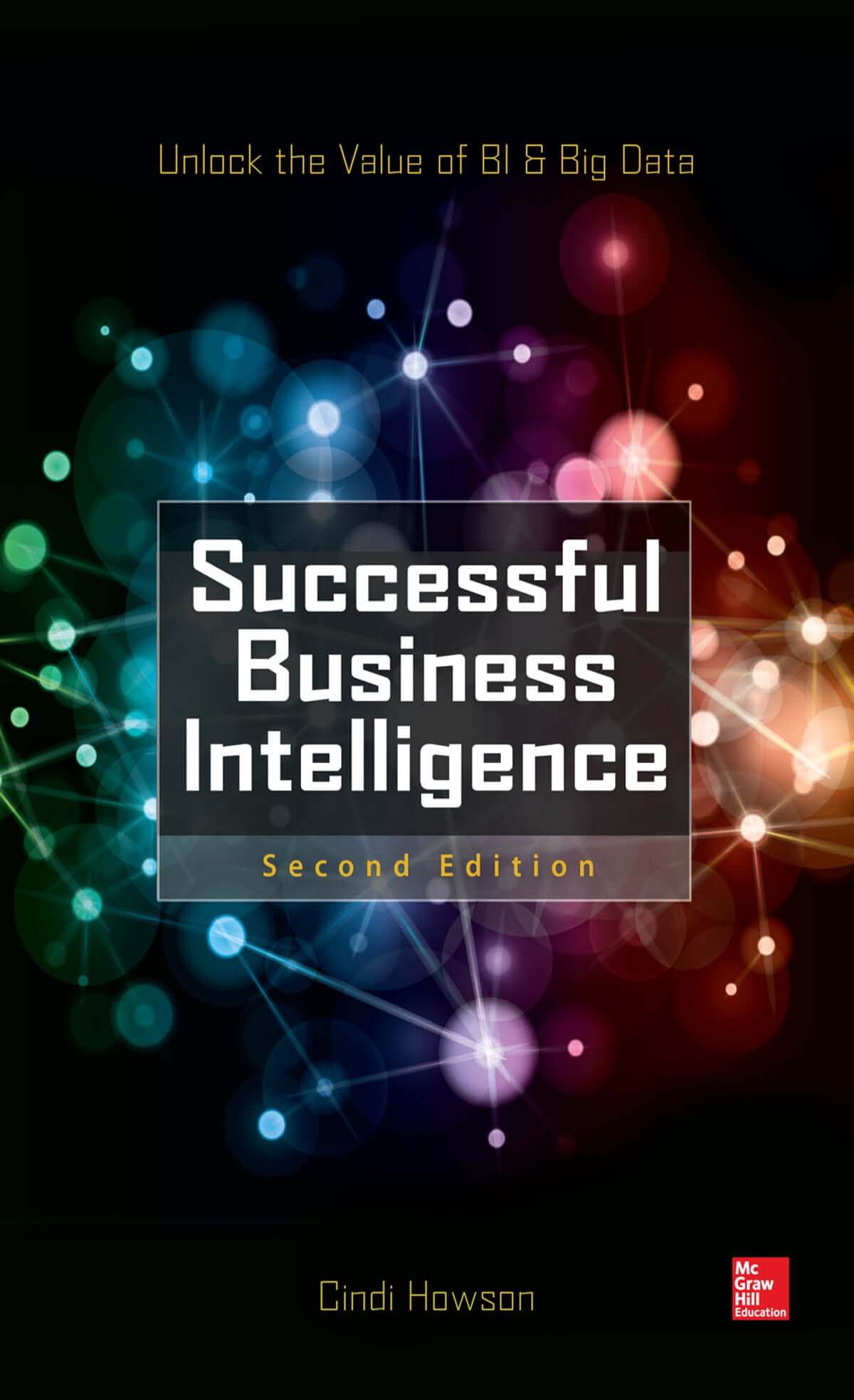 Successful Business Intelligence Unlock the Value of BI & Big Data